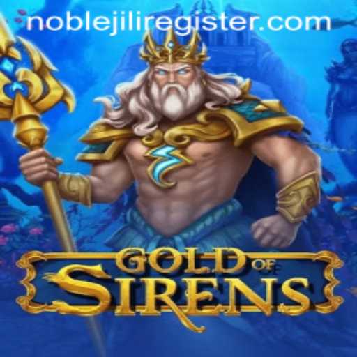 Discovering the Enchantment of GoldofSirens: A Dive into NOBLEJILI's Latest Game
