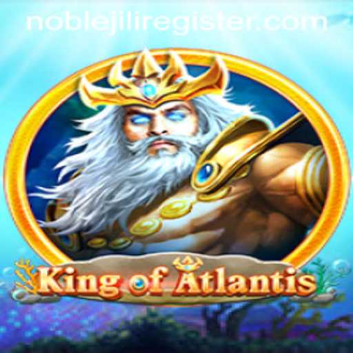 King of Atlantis: Dive into the Mythical World with NOBLEJILI