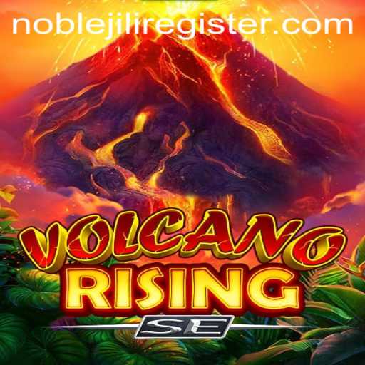 Exploring VolcanoRisingSE: The Exciting World of NOBLEJILI